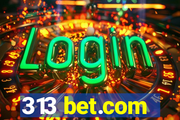 313 bet.com